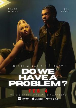 Nicki Minaj & Lil Baby: Do We Have A Problem? (Music Video)