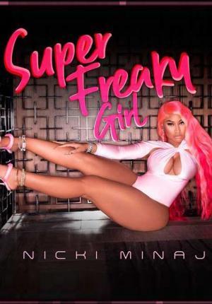 Nicki Minaj: Super Freaky Girl (Music Video)
