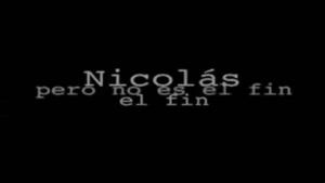Nicolás: El fin pero no es el fin (S) (S)