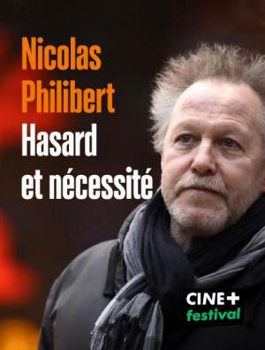 Nicolas Philibert, Hasard et Necessité 