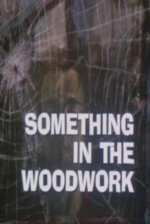Night Gallery: Something in the Woodwork (TV)
