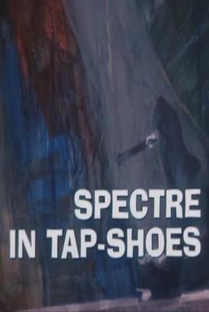 Galería Nocturna: Espectro en Zapatos de Tap (TV)