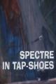 Galería Nocturna: Espectro en Zapatos de Tap (TV)
