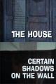 Galería Nocturna: La casa - Ciertas sombras en la pared (TV)