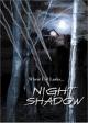 Night Shadow 