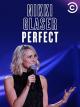 Nikki Glaser: Perfect (TV)
