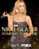 Nikki Glaser: Someday You'll Die 