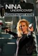 Nina Undercover: Agentin Mit Kids (AKA Mutter 007: Mit Kind und Kugel) (TV) (TV)