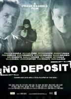 No Deposit  - Poster / Main Image