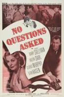 No Questions Asked  - Posters