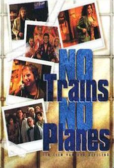 No Trains, No Planes 