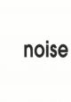 Noise (C)