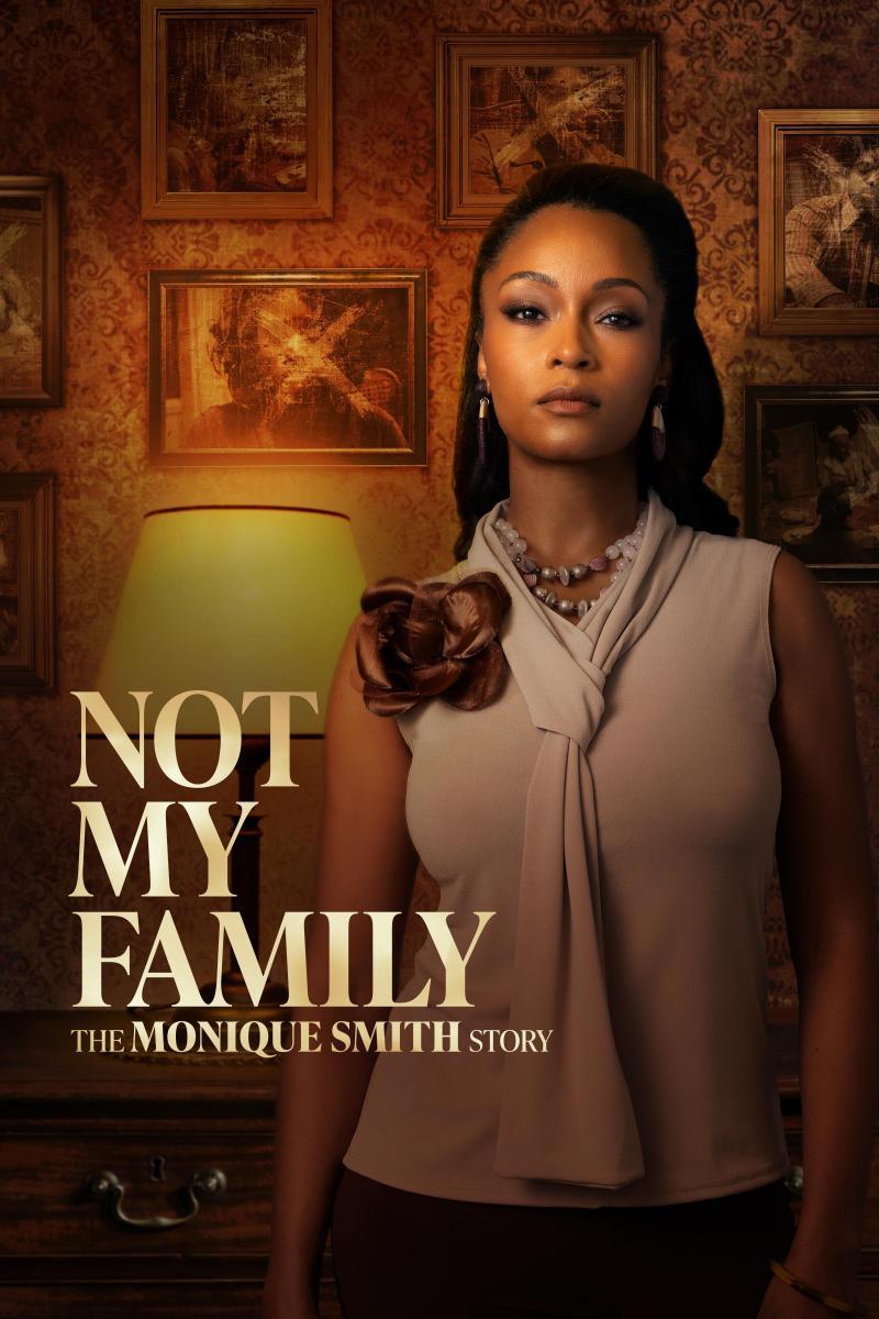 Image gallery for Not My Family: The Monique Smith Story (TV ...