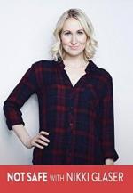 Not Safe with Nikki Glaser (Serie de TV)