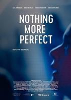 Nothing More Perfect  - Poster / Main Image