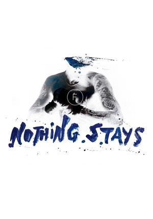 Nothing Stays (S)