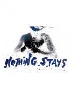 Nothing Stays (C) - 