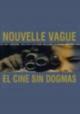 Nouvelle vague: El cine sin dogmas (TV)