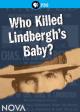 Nova: Who Killed Lindbergh's Baby? (TV) (TV)