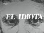 El idiota (Miniserie de TV)