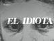 Novela: El idiota (TV Miniseries)
