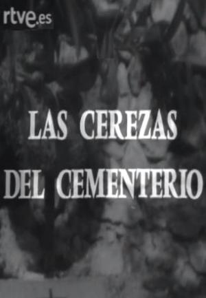 Novela: Las cerezas del cementerio (TV Miniseries)