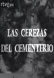 Novela: Las cerezas del cementerio (Miniserie de TV)