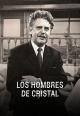 Novela: Los hombres de cristal (TV Miniseries)