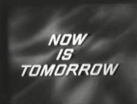 Now Is Tomorrow (TV) - Poster / Imagen Principal