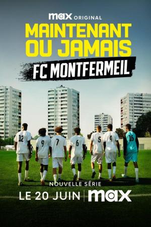 FC Montfermeil: ahora o nunca (Miniserie de TV)