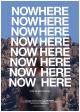 Nowhere/Now Here (C)