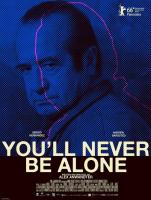 You'll Never Be Alone  - Posters