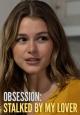 Obsession: Stalked by My Lover (TV)