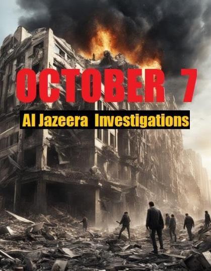 October 7 - Al Jazeera Investigations (2024) - FilmAffinity