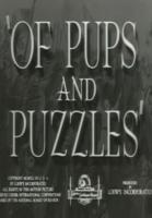 Of Pups and Puzzles (AKA Passing Parade: Of Pups and Puzzles) (S) (C) - Poster / Imagen Principal