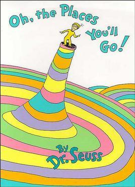 Oh, the Places You'll Go! 