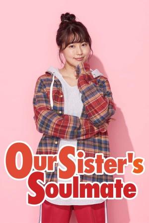 Our Sister's Soulmate (TV Series)