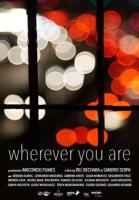 Wherever You Are  - Poster / Main Image