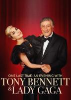 One Last Time: An Evening with Tony Bennett and Lady Gaga (TV) - Poster / Main Image