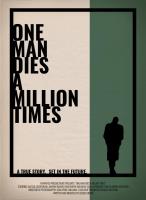 One Man Dies a Million Times  - Poster / Imagen Principal
