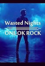 One Ok Rock: Wasted Nights (Vídeo musical)
