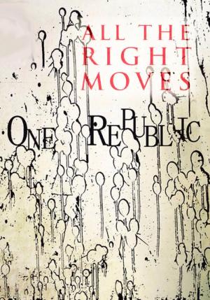 OneRepublic: All the Right Moves (Vídeo musical)