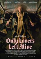 Only Lovers Left Alive  - Posters