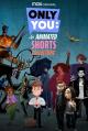 Only You: An Animated Shorts Collection (Serie de TV)