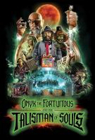 Onyx the Fortuitous and the Talisman of Souls  - Posters