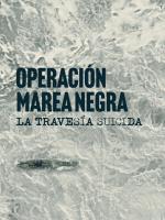 Operación Marea Negra: La travesía suicida (Miniserie de TV)