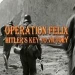 Operación Félix, la clave de Hitler 