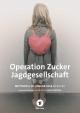 Operation Zucker - Jagdgesellschaft (TV)