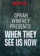 Oprah Winfrey presenta: Así nos ven ahora (TV)