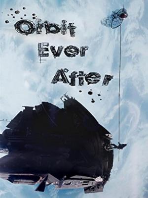 Orbit Ever After (S)